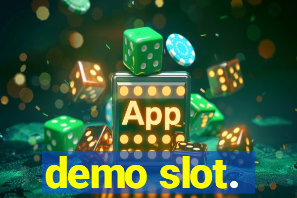 demo slot.