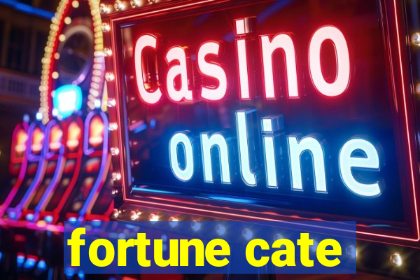 fortune cate