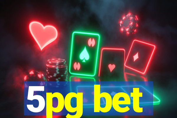 5pg bet