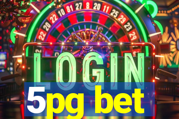 5pg bet