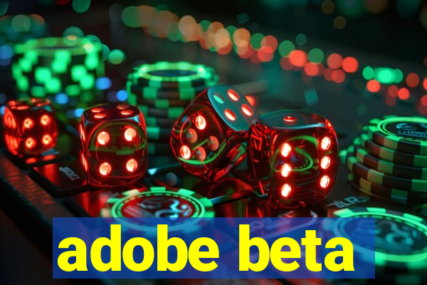 adobe beta