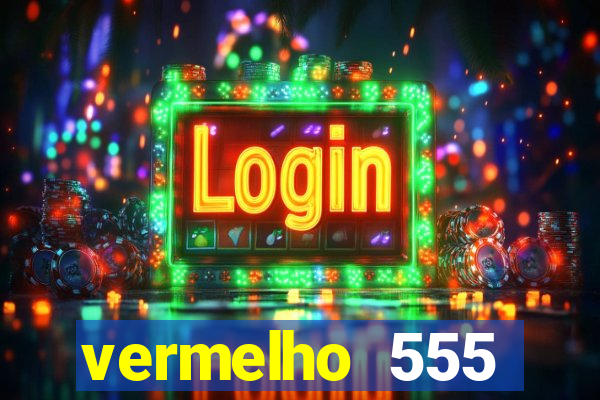 vermelho 555 plataforma de jogos