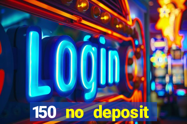 150 no deposit bonus codes captain jack casino