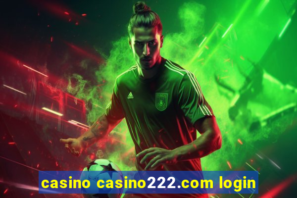 casino casino222.com login