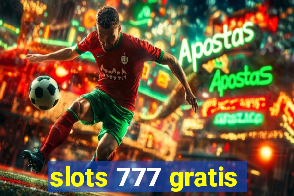 slots 777 gratis