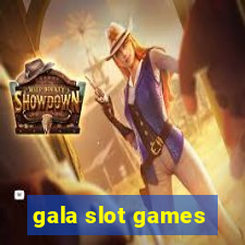 gala slot games