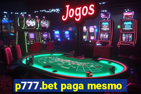 p777.bet paga mesmo