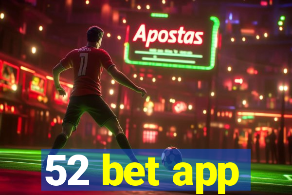 52 bet app