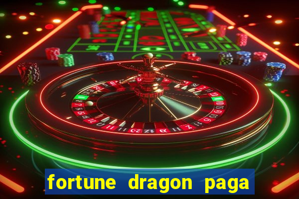 fortune dragon paga que horas