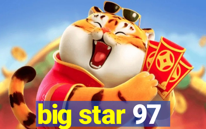 big star 97