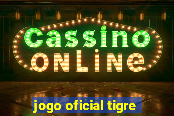 jogo oficial tigre