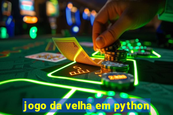 jogo da velha em python