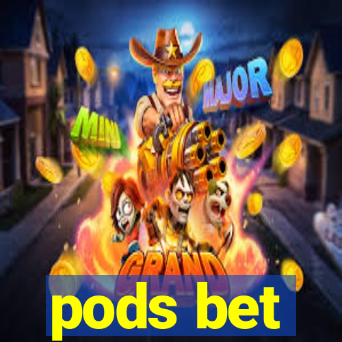 pods bet