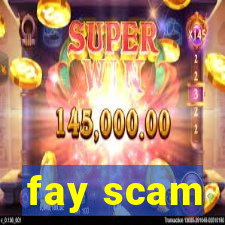 fay scam