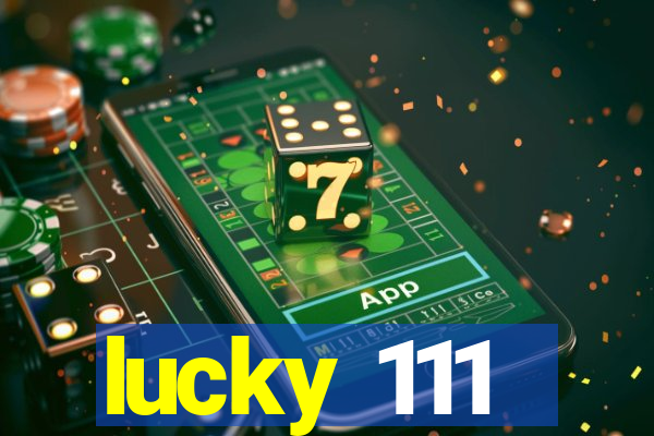 lucky 111