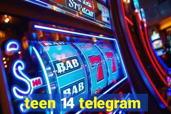 teen 14 telegram