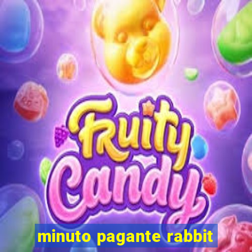 minuto pagante rabbit