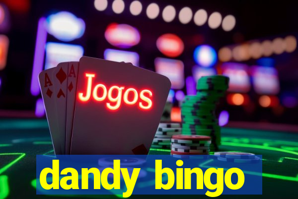 dandy bingo