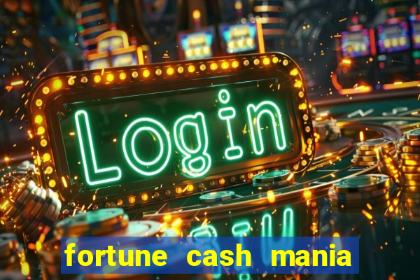 fortune cash mania demo grátis