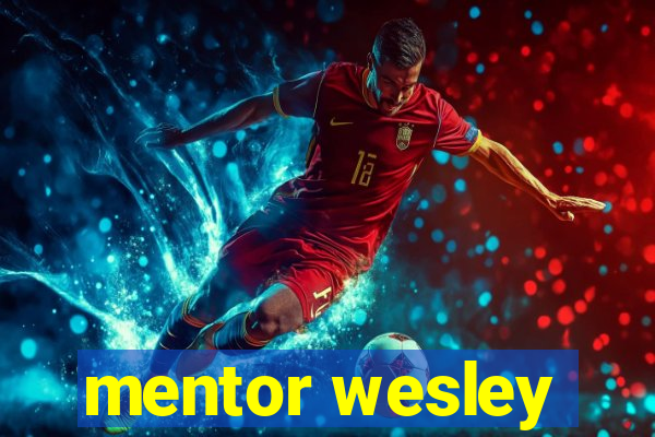 mentor wesley