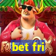 bet fri