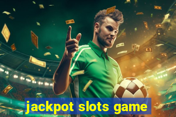 jackpot slots game