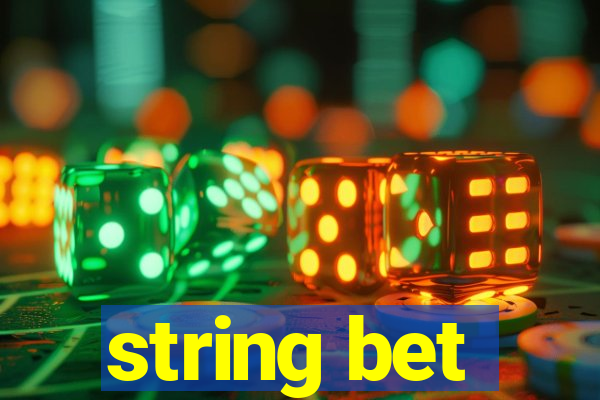 string bet