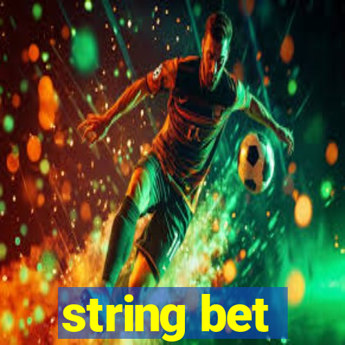 string bet