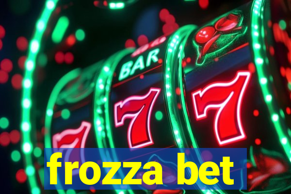 frozza bet