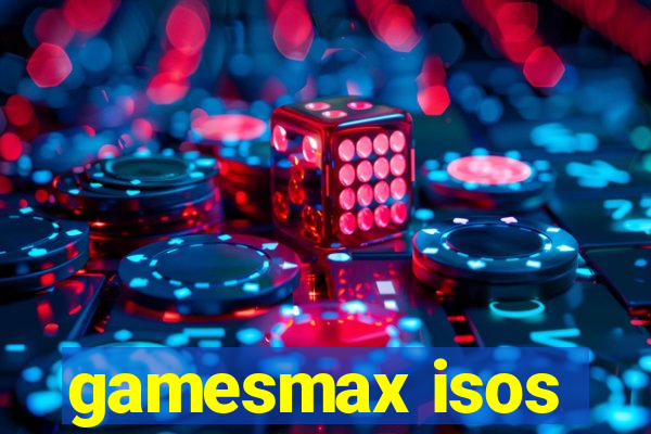 gamesmax isos