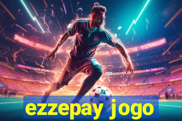 ezzepay jogo