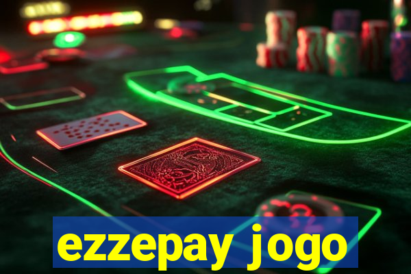 ezzepay jogo