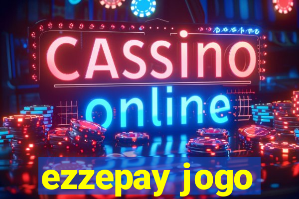 ezzepay jogo