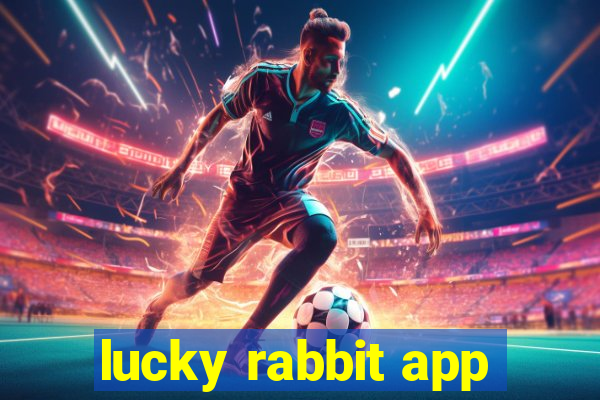 lucky rabbit app