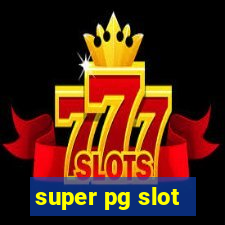 super pg slot