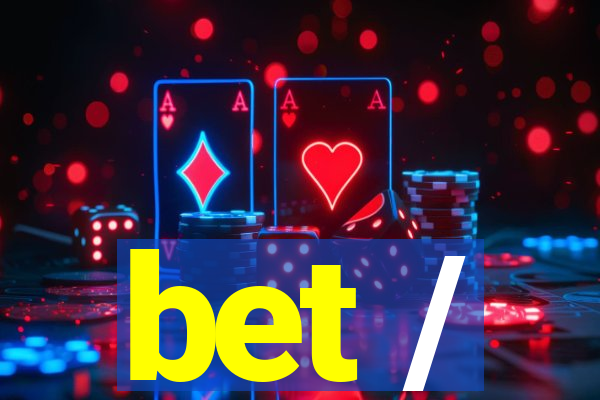 bet /