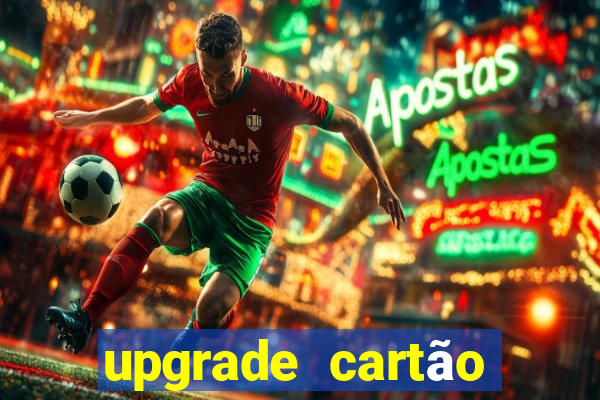 upgrade cartão porto seguro