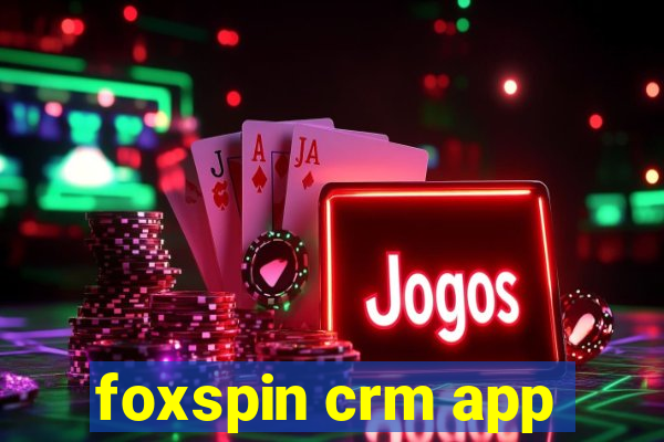 foxspin crm app