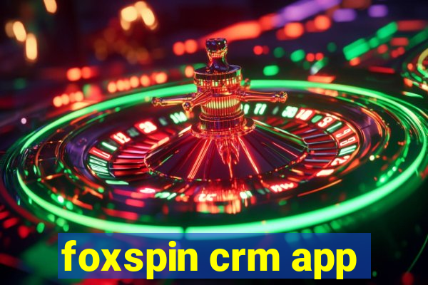 foxspin crm app