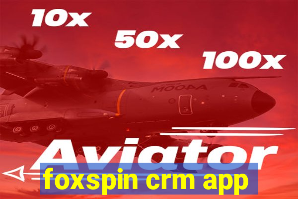 foxspin crm app