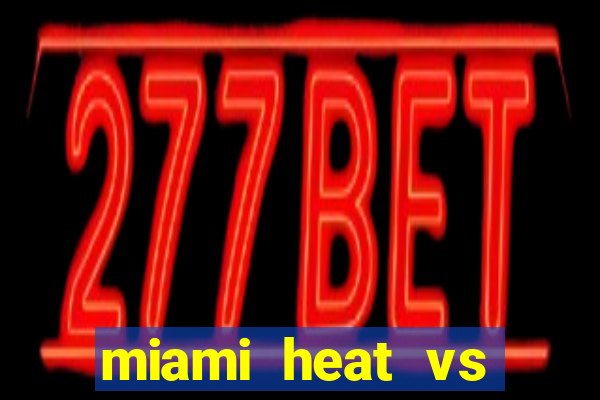 miami heat vs golden state