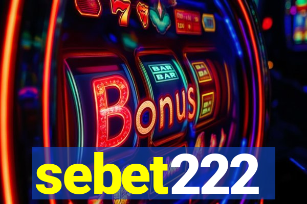 sebet222