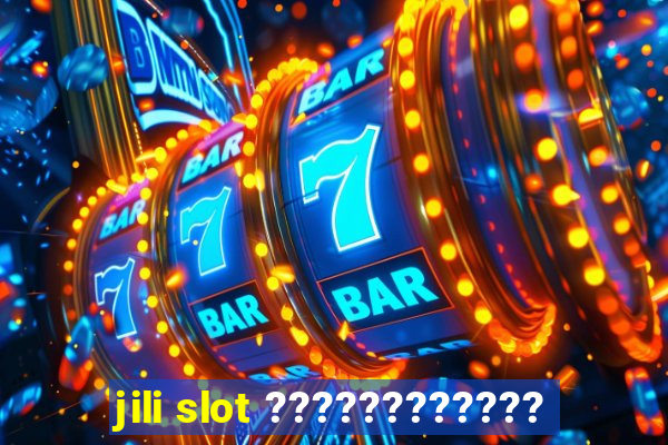 jili slot ????????????