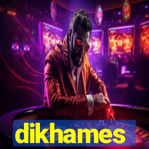 dikhames