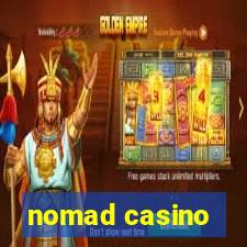 nomad casino