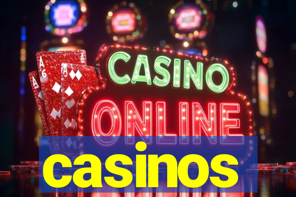 casinos