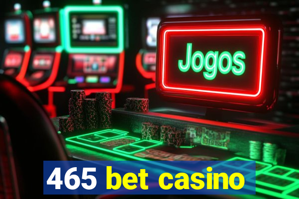 465 bet casino