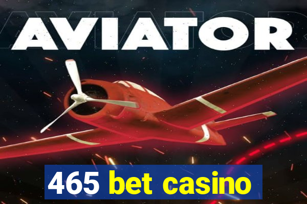 465 bet casino