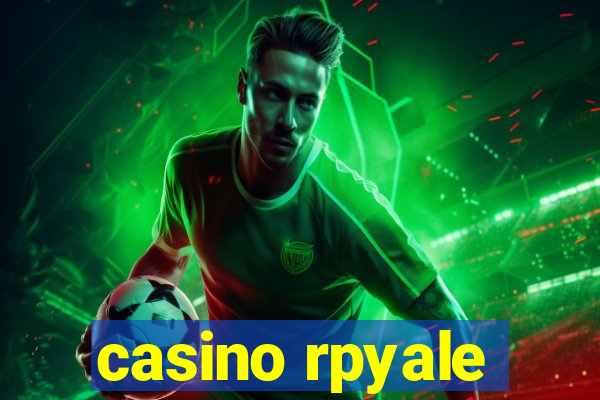 casino rpyale