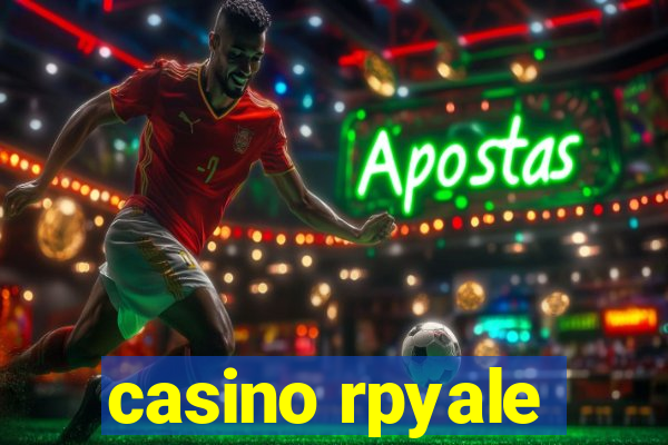 casino rpyale